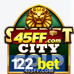 122 bet